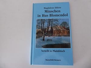 Bild des Verkufers fr Minschen in Hus Blomendol. Vertellt in Plattdtsch. Mit Widmung und Signatur der Autorin. Hardcover zum Verkauf von Deichkieker Bcherkiste