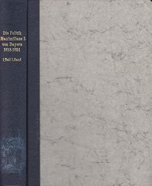 Bild des Verkufers fr Die Politik Maximilians I. von Bayern und seiner Verbndeten. Teil 1, Bd. 1. Januar 1618 - Dezember 1620 auf Grund d. Nachl. von Karl Mayr-Deisinger bearb. u. erg. von Georg Franz; Briefe und Akten zur Geschichte des Dreiigjhrigen Krieges, N.F., Teil 1, Bd. 1; Briefe und Akten zur Geschichte des Dreiigjhrigen Krieges zum Verkauf von Licus Media