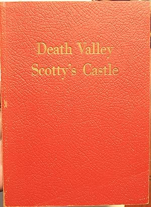 Seller image for Death Valley Scotty?s Castle A Description of the Castle and its Furnishings As Given by the Castle Guides for sale by Old West Books  (ABAA)