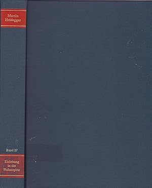 Bild des Verkufers fr Gesamtausgabe, Bd. 27 : Abt. 2, Vorlesungen 1919 - 1944., Einleitung in die Philosophie : [Freiburger Vorlesung Wintersemester 1928/29] / Martin Heidegger; [hrsg. von Otto Saame und Ina Saame-Speidel] zum Verkauf von Licus Media