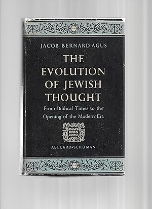 Seller image for THE EVOLUTION OF JEWISH THOUGHT: From Biblical Times To The Opening Of The Modern Era. for sale by Chris Fessler, Bookseller