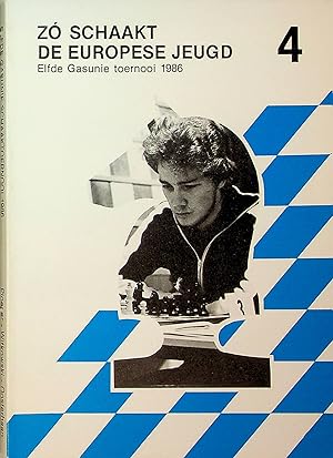 Seller image for Zo schaakt de Europese jeugd, elfde Gasunie 1986 for sale by OFKE / FKE