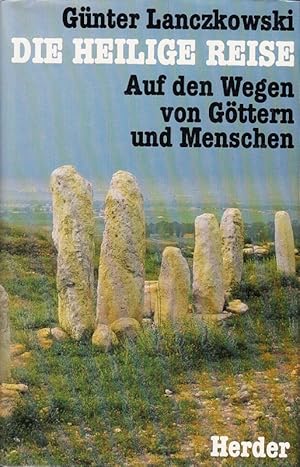 Image du vendeur pour Die heilige Reise. Auf den Wegen von Gttern und Menschen. mis en vente par Die Buchgeister