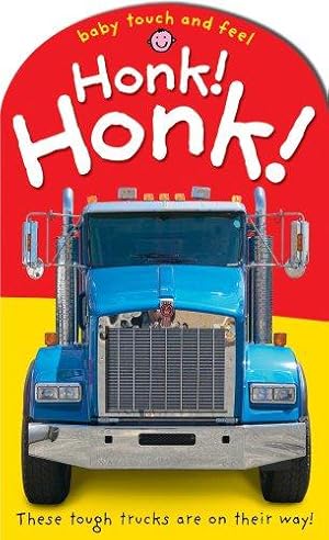 Bild des Verkufers fr Honk! Honk! (Baby Touch and Feel) zum Verkauf von WeBuyBooks
