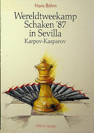 Imagen del vendedor de Wereldtweekamp schaken '87 in Sevilla a la venta por OFKE / FKE