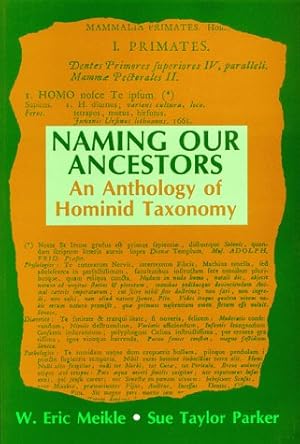 Imagen del vendedor de Naming Our Ancestors: An Anthology of Hominid Taxonomy a la venta por WeBuyBooks