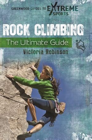 Seller image for Rock Climbing : The Ultimate Guide for sale by GreatBookPrices