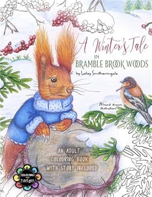 Imagen del vendedor de A Winter's Tale in Bramble Brook Woods: Adult Colouring Book a la venta por GreatBookPrices