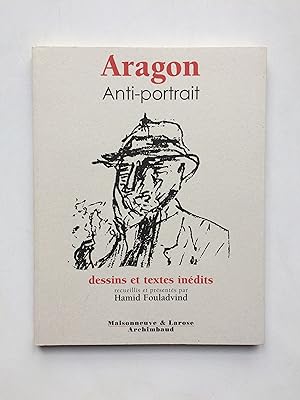 Image du vendeur pour ARAGON : Anti-Portrait mis en vente par Pascal Coudert