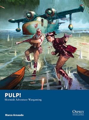 Bild des Verkufers fr Pulp! : Skirmish Adventure Wargaming zum Verkauf von AHA-BUCH GmbH