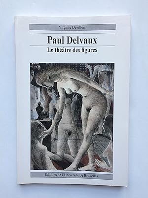 Paul DELVAUX, Le Théâtre des Figures