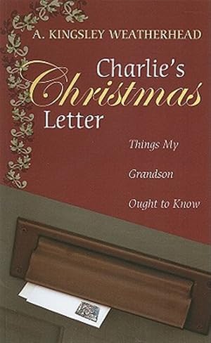Bild des Verkufers fr Charlie's Christmas Letter : Things My Grandson Ought to Know zum Verkauf von GreatBookPrices