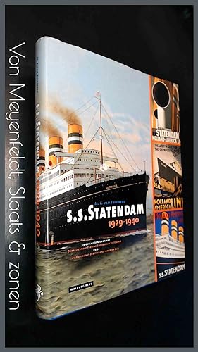 s.s. Statendam 1929-1940 - De geschiedenis van het Dubbelschroef Turbine Stoomschip Statendam en ...
