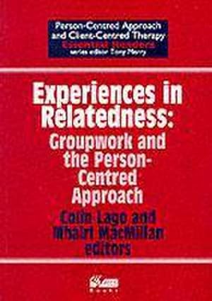 Bild des Verkufers fr Experiences in Relatedness : Groupwork and the Person-centred Approach zum Verkauf von AHA-BUCH GmbH