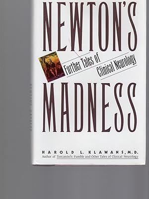 Seller image for NEWTON'S MADNESS; FURTHER TALES OF CLINICAL NEUROLOGY for sale by Columbia Books, ABAA/ILAB, MWABA