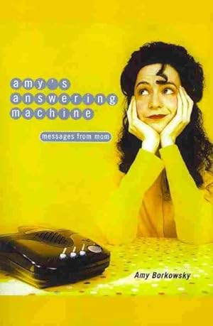 Seller image for Amy's Answering Machine : Messages from Mom for sale by GreatBookPrices