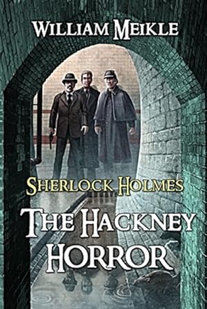 Seller image for The Hackney Horror: A Weird Sherlock Holmes Adventure for sale by GreatBookPrices