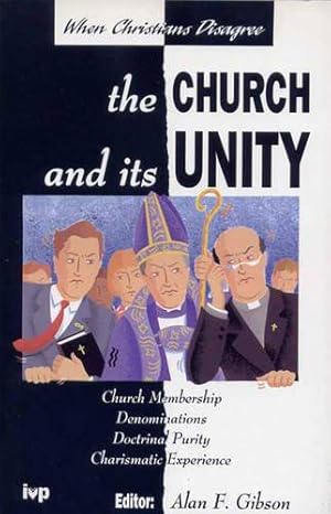Seller image for The Church and Its Unity (When Christians Disagree S.) for sale by WeBuyBooks