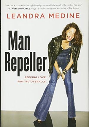 Seller image for Man Repeller: Seeking Love. Finding Overalls. for sale by WeBuyBooks
