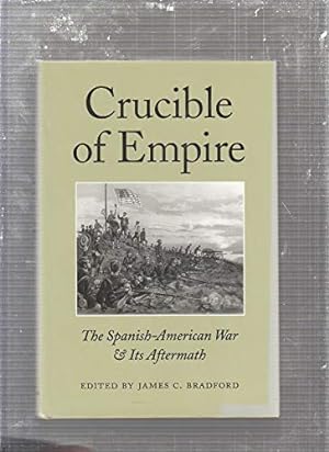 Bild des Verkufers fr Crucible of Empire: Spanish-American War and Its Aftermath zum Verkauf von WeBuyBooks