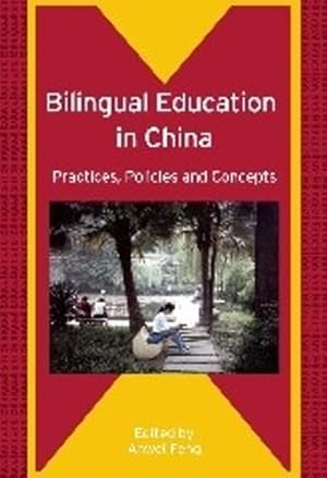 Bild des Verkufers fr Bilingual Education in China: Practices, Policies and Concepts (Bilingual Education & Bilingualism): 64 zum Verkauf von WeBuyBooks