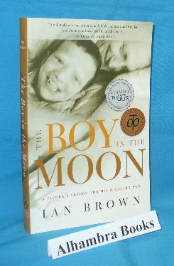 Seller image for The Boy in the Moon : A Father's Search for His Disabled Son for sale by Alhambra Books