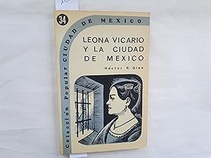 Bild des Verkufers fr Leona Vicario y la Ciudad de Mxico. zum Verkauf von Librera "Franz Kafka" Mxico.