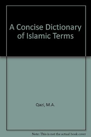 Bild des Verkufers fr A Concise Dictionary of Islamic Terms zum Verkauf von WeBuyBooks