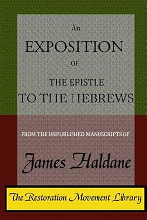 Image du vendeur pour An Exposition of the Epistle to the Hebrews mis en vente par GreatBookPrices