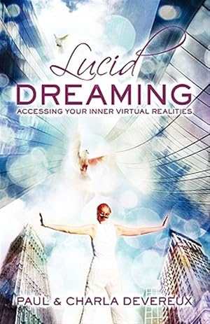 Bild des Verkufers fr Lucid Dreaming: Accessing Your Inner Virtual Realities zum Verkauf von GreatBookPrices