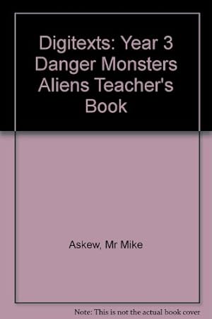 Bild des Verkufers fr Digitexts: Year 3 Danger Monsters Aliens Teacher's Book zum Verkauf von WeBuyBooks