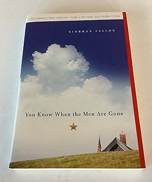 Seller image for You Know When the Men Are Gone (Uncorrected Proof Copy) for sale by Brothers' Fine and Collectible Books, IOBA