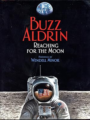 Seller image for REACHING FOR THE MOON: My Journey to the Moon (SIGNED TWICE, FIRST EDITION, FIRST PRINTING, 2005) for sale by Shepardson Bookstall