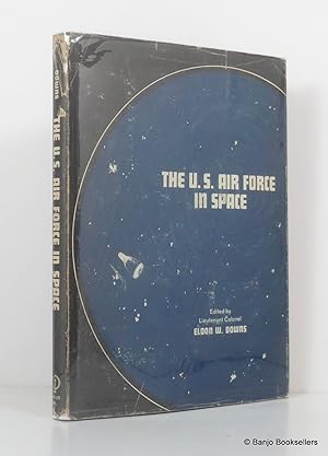 Seller image for The U.S. Air Force in Space for sale by Banjo Booksellers, IOBA