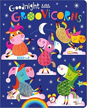 Imagen del vendedor de Goodnight Little Groovicorns a la venta por WeBuyBooks