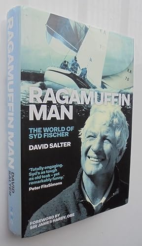 Ragamuffin Man The World of Syd Fischer