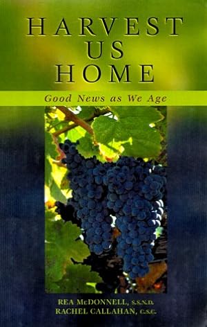 Imagen del vendedor de Harvest Us Home: Good News As We Age a la venta por Reliant Bookstore