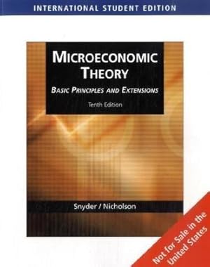 Image du vendeur pour Microeconomic Theory (Microeconomic Theory: Basic Principles and Extensions,(with Economic Applications and InfoTrac)) mis en vente par WeBuyBooks