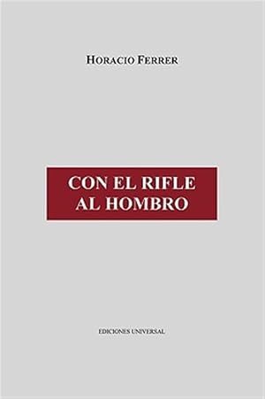 Bild des Verkufers fr Con el rifle al hombro/ With the Rifle in His Shoulder -Language: Spanish zum Verkauf von GreatBookPrices