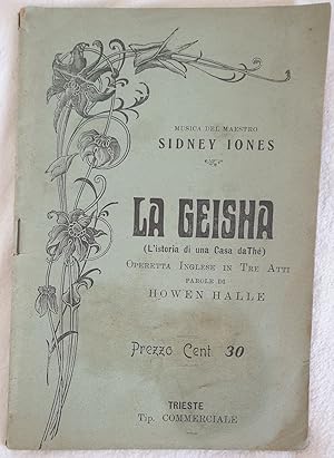 LA GEISHA (L'ISTORIA DI UNA CASA DA THE) OPERETTA INGLESE IN TRE ATTI,