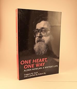 Seller image for One Heart, One Way: The Life of Alden Nowlan for sale by Anthony Clark