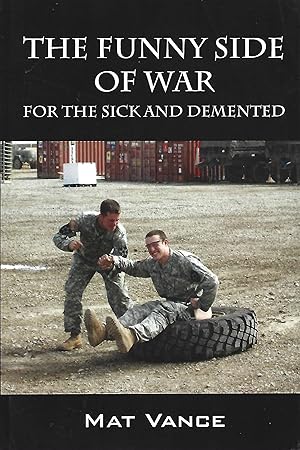 Seller image for The Funny Side of War: For the Sick and Demented for sale by Warren Hahn