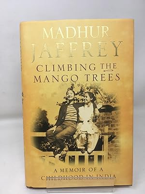 Seller image for Climbing the Mango Trees: A Memoir of a Childhood in India for sale by Cambridge Recycled Books