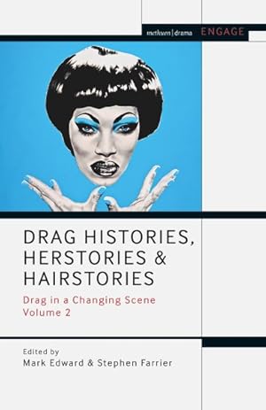 Immagine del venditore per Drag Histories, Herstories and Hairstories : Drag in a Changing Scene venduto da GreatBookPrices