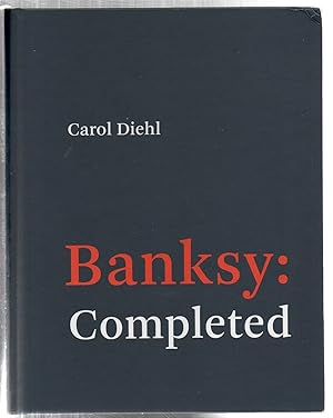 Imagen del vendedor de Banksy: Completed a la venta por EdmondDantes Bookseller