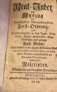 Bild des Verkufers fr Real-Index und Auszug der Hochfrstlich-Wrtembergischen Forst-Ordnung, und verschiedentlich in das Jagd- Holz- Wald- Wayd- Fischwasser- Floz- Wildfuhr- und ganzes Forst-Wesen auch sonsten in der Forst-Bedienten Amt und ihnen theils privativ theils mit denen Civil-Beamten gemeinschaftlich zukommende Verrichtungen einschlagender Rescripten. zum Verkauf von Antiquariat  J.J. Heckenhauer e.K., ILAB