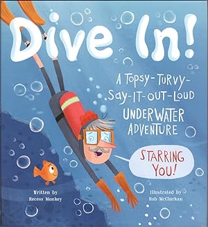 Bild des Verkufers fr Dive In! - A Topsy-Turvy-Say-It-Out-Loud Underwater Adventure zum Verkauf von Lake Country Books and More
