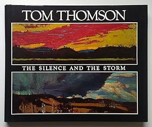 Image du vendeur pour Tom Thomson: The Silence and the Storm mis en vente par Summerhill Books