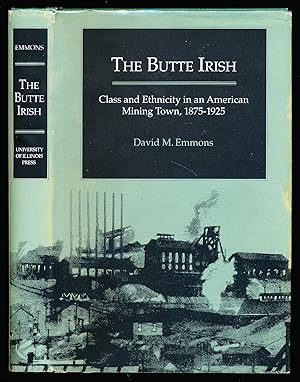 The Butte Irish: Class and Ethnicity in an American Mining Town, 1875-1925 (Statue of Liberty Ell...