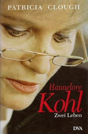 Bild des Verkufers fr Hannelore Kohl : zwei Leben. Aus dem Engl. von Peter Torberg zum Verkauf von Versandantiquariat Nussbaum